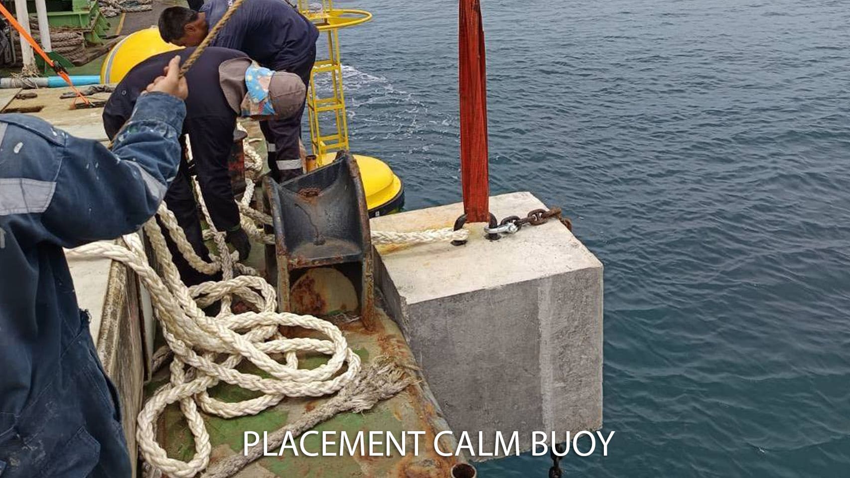 11 PLACEMENT CALM BUOY